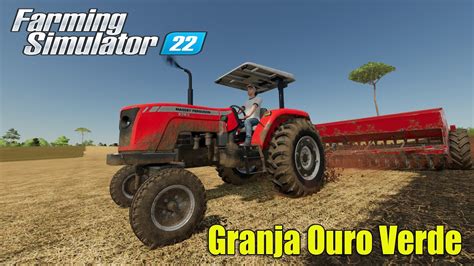 Farming Simulator Granja Ouro Verde Youtube