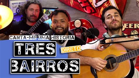 Três Bairros Canta Me Uma História Ep79 Direto Youtube