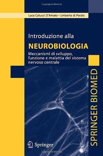 Libro Introduzione Alla Neurobiologia Meccanismi Di Sviluppo Funzione