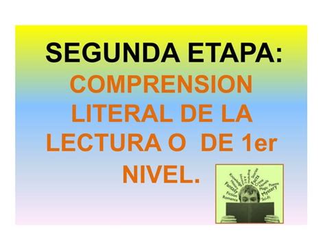 Etapa Comprensi N Literal De La Lectura Ppt