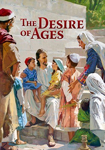 The Desire Of Ages Illustrated Ellen G White Amazon