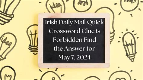 Irish Daily Mail Quick Crossword Clue Is Forbidden Find The Answer For