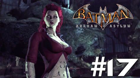 Batman Arkham Asylum Story Mode Playthrough Ep 17 Poison Ivy Youtube