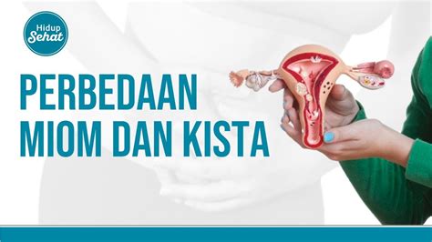 Kenali Penyebab Dan Cara Mengatasi Penyakit Miom Dan Kista Hidup