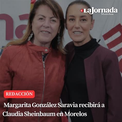 Margarita Gonz Lez Saravia Recibir A Claudia Sheinbaum En Morelos La