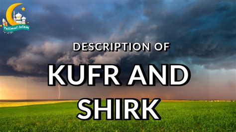 DESCRIPTION OF KUFR AND SHIRK - YouTube