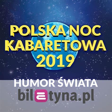 Polska Noc Kabaretowa Bilety Online Opis Recenzje 2019 2020