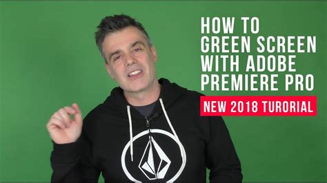 How To Green Screen Using Adobe Premiere Pro Cc 2018 Youtube