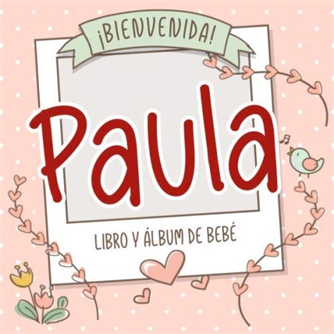 Amazon Bienvenida Paula Libro Y Lbum De Beb Libro De Beb Y