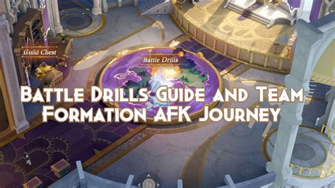 Battle Drills Guide And Team Formation Afk Journey Afk Journey Guides