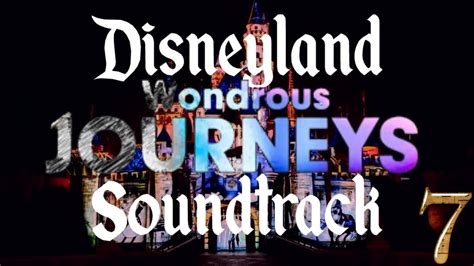 Disneyland Wondrous Journeys Soundtrack Youtube