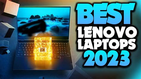 Best Lenovo Laptops 2023 The Only 5 You Should Consider Today Youtube