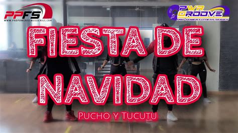 Fiesta De Navidad Pucho Y Tucutu Pwr Groove Baile Fitness Youtube