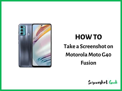 How To Take A Screenshot On Motorola Moto G40 Fusion 5 Easy Methods