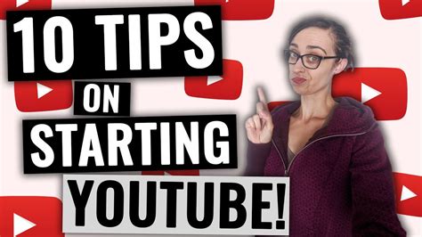 Youtube Tips For Beginners 10 Tips For Starting A Youtube Channel For