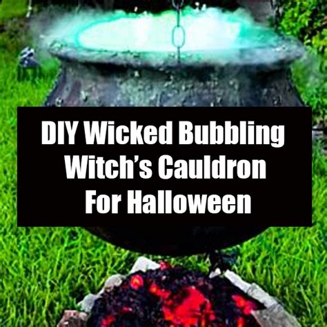 DIY Wicked Bubbling Witchs Cauldron For Halloween