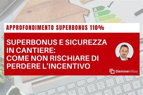 Superbonus 110 Sicurezza In Cantiere E Come Verificare I Fornitori Per Non Rischiare La Perdita