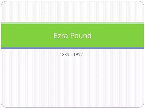 Ppt Ezra Pound Powerpoint Presentation Free Download Id2604261