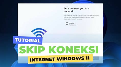 Tutorial Skip Internet Connection Di Windows 11 Skip Koneksi Internet