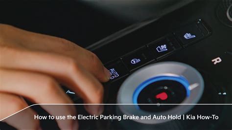 How To Use The Electric Parking Brake And Auto Hold Kia How To YouTube