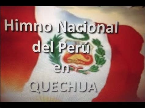 HIMNO NACIONAL EN QUECHUA YouTube