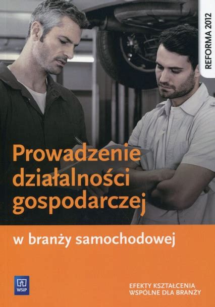 Prowadzenie Dzia Alno Ci Gospodarczej W Bran Y Samochodowej Podr Cznik