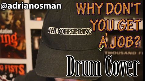 Why Don T You Get A Job The Offspring Drum Cover Adrian Osman