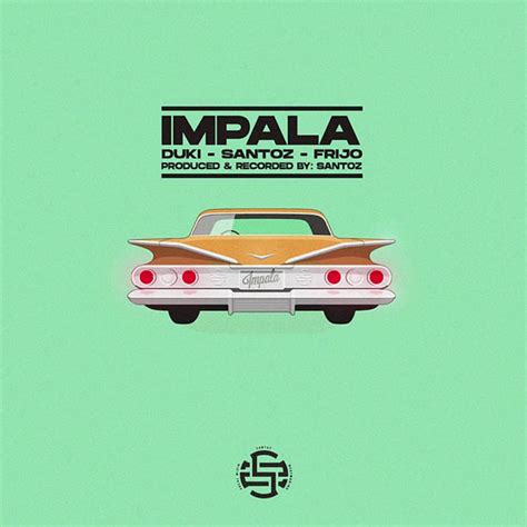 Santoz Impala Lyrics Genius Lyrics