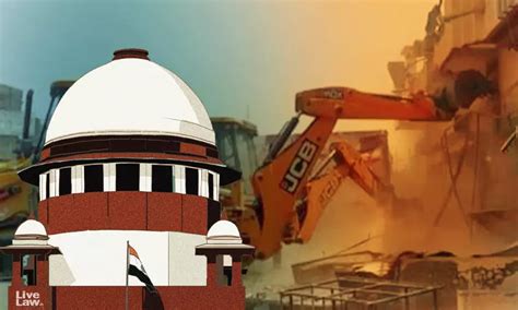 House Demolished For Crime By Tenant S Son Plea In Supreme Court