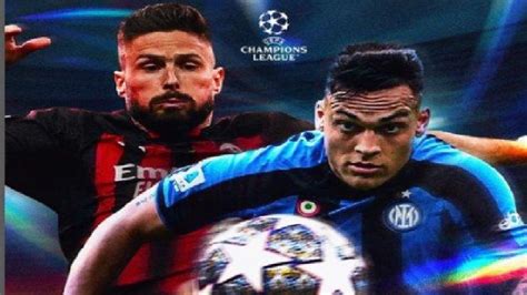 Prediksi Live Skor Hasil Inter Milan Vs Ac Milan Liga Champions Nonton