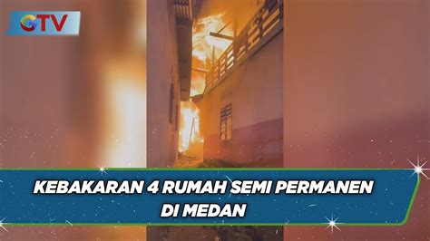 Ngeri 4 Rumah Semi Permanen Di Medan Ludes Terbakar BIS 14 01 YouTube