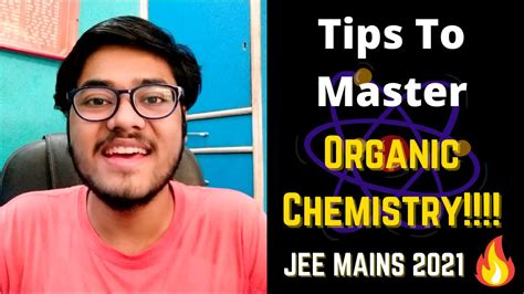 Jee Mains 2021 How To Master Organic Chemistry Jee Chemistry Jee