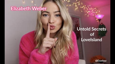 Untold Secrets Of Loveisland Elizabeth Weber Youtube