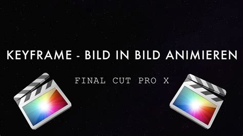 Keyframe setzen Bild in Bild Animation in Final Cut Pro X Anfänger