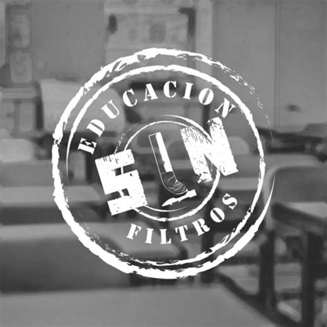 Educación Sin Filtros Podcast on Spotify