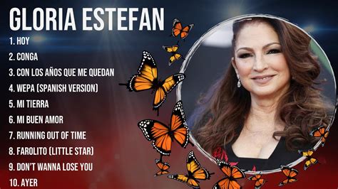 Gloria Estefan Playlist Of All Songs Gloria Estefan Greatest Hits