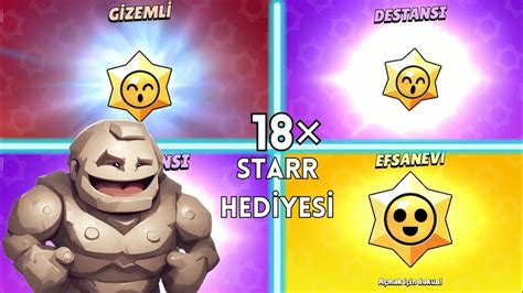 18 TANE STARR HEDİYESİ AÇTIM Efsanevi çıktı Brawl Stars YouTube