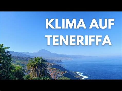 Klima Auf Teneriffa Das Wetter Im Norden Youtube