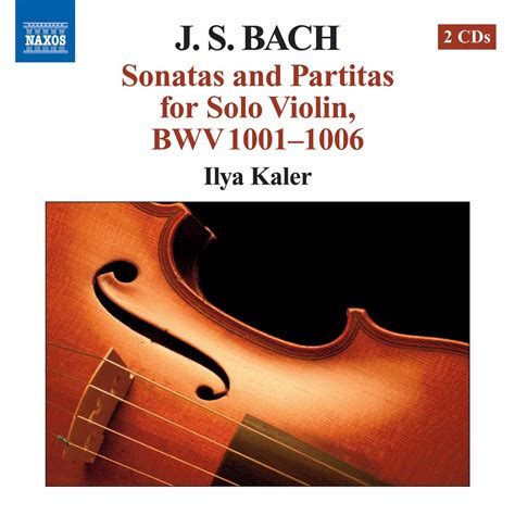 Bach Sonatas And Partitas For Solo Violon Bwv 1001 1006 Johann