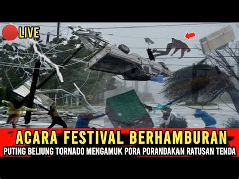 Angin Kencang Hari Ini Acara Festival Berantarakn Di Terjang Puting