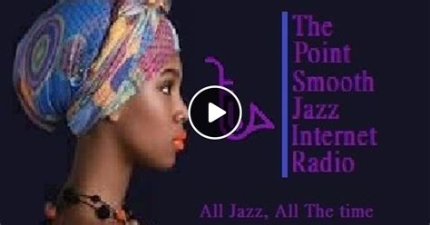 The Point Smooth Jazz Internet Radio 112520 By Freddie G Mixcloud