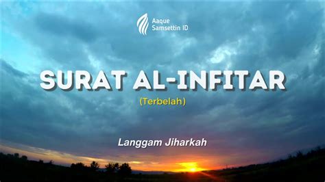 Murottal Surat Al Infitar Merdu Dan Bikin Tenang Langgam Jiharkah