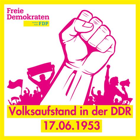 Volksaufstand In Der DDR 17 Juni 1953 Freie Demokraten