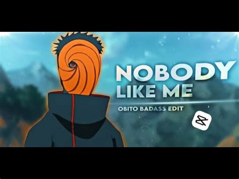 Obito Badass Nobody Like Me Edit AMV CapCut Remake YouTube