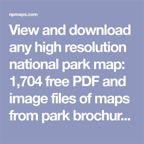 View and download any high resolution national park map: 1,704 free PDF ...