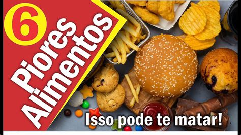 Os 10 Piores Alimentos LIBRAIN