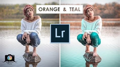 Orange And Teal Color Grading Lightroom Tutorial Youtube