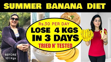 Summer Banana Diet Plan To Lose 4 Kgs In 3 Days 100 Effective Fat