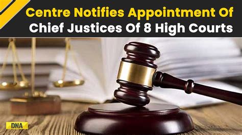 8 High Courts To Get New Chief Justices Centre Notifies Their