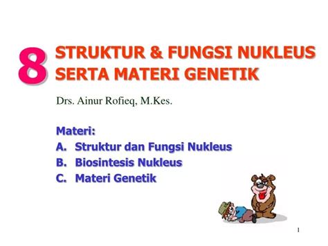 PPT Materi A Struktur Dan Fungsi Nukleus B Biosintesis Nukleus C